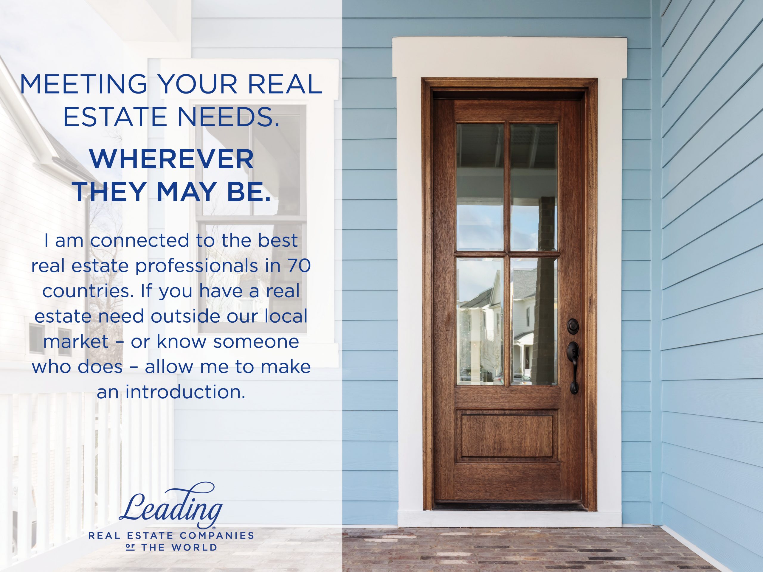 I can help you find a great Realtor anywhere in the world. Let me know if you or anyone you know is moving.